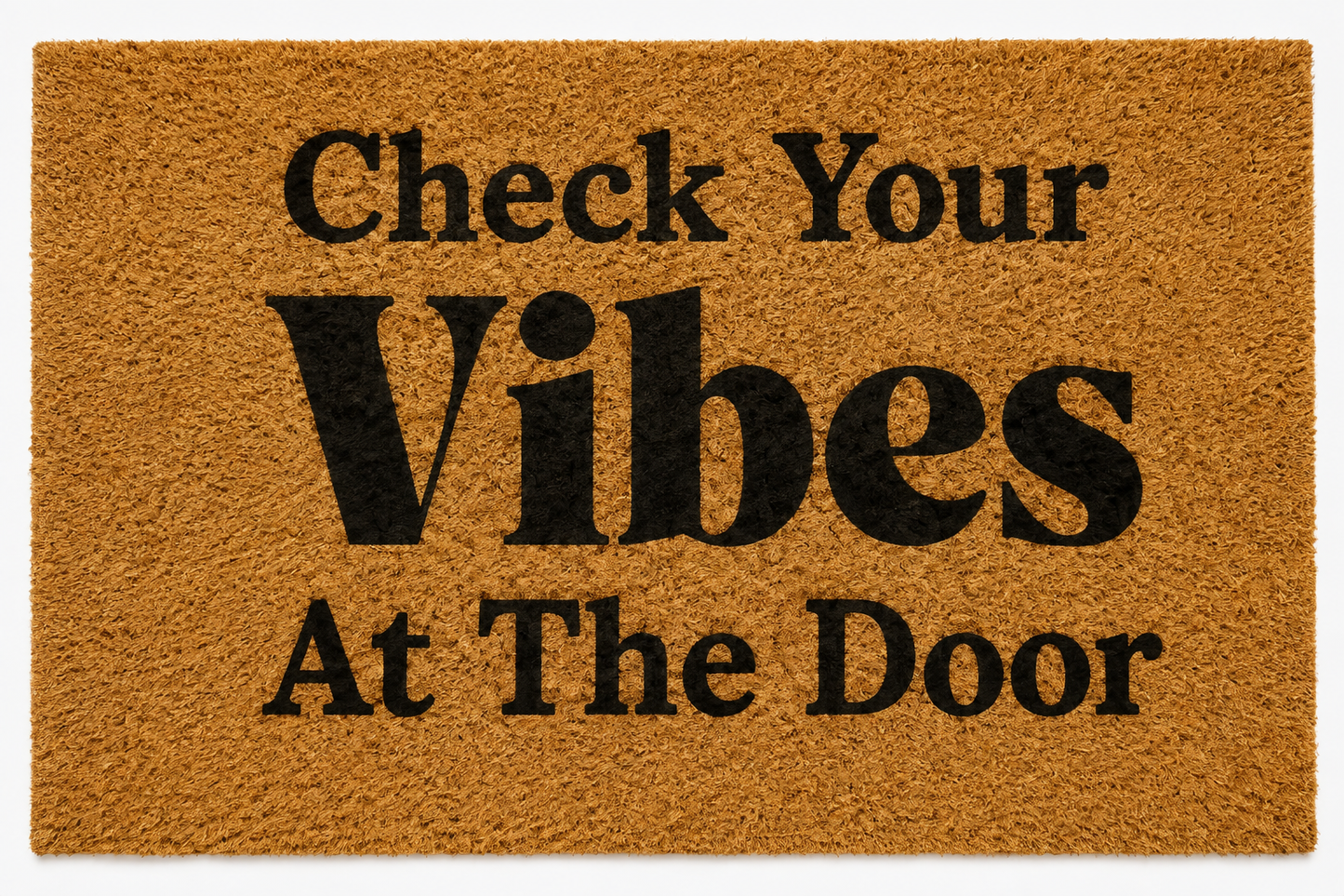 "Check Your Vibes At The Door" Welcome Mat