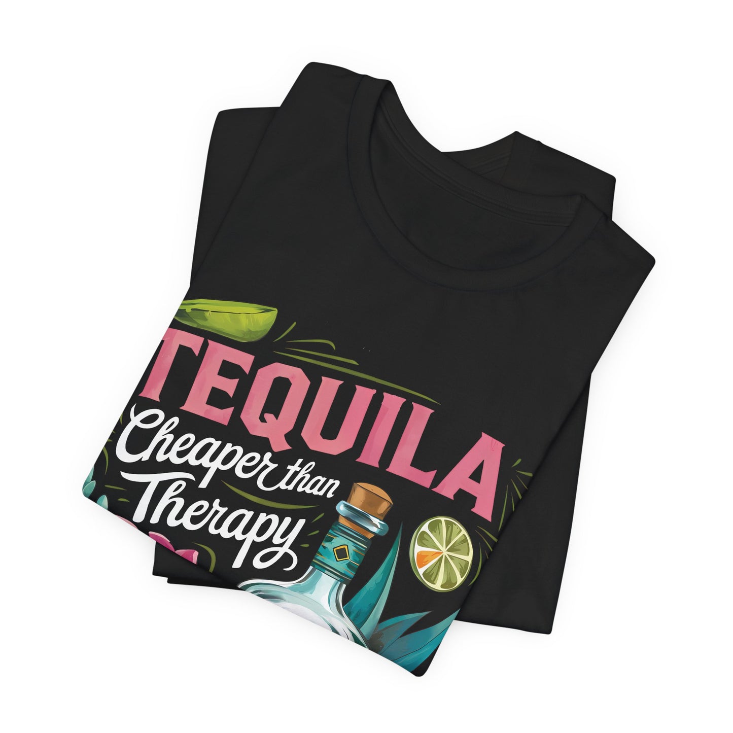 Tequila – “Cheaper than Therapy" Graphic tee - White font