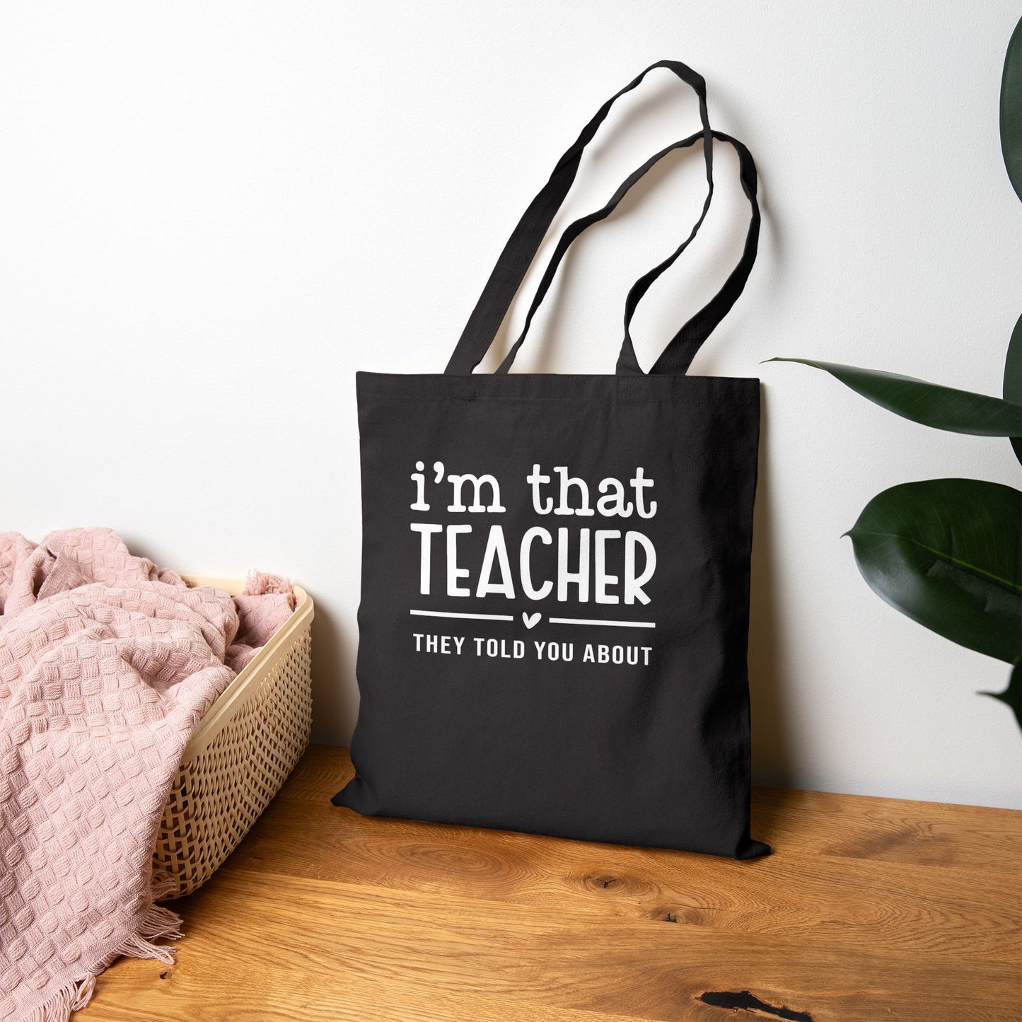 "I'm that teacher that" Canvas Travel Tote - White font