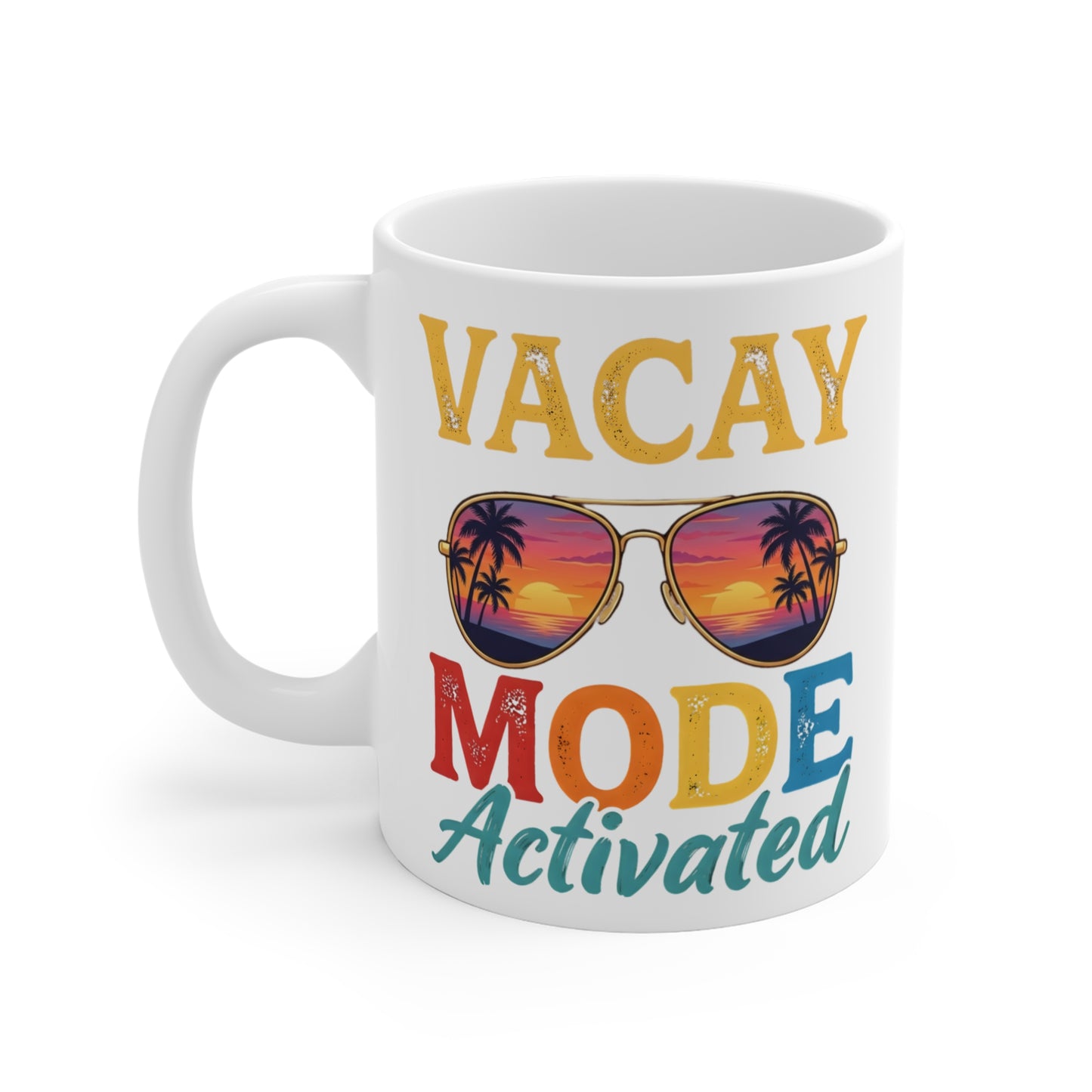 Vacay Mode Activated Mug — 11 oz.