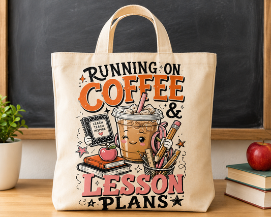 "Running on Coffee & Lesson Plans"  Canvas Tote